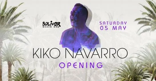 Kiko Navarro @ Bolivar Beach Bar - Opening Party